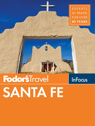 Fodor’s In Focus Santa Fe