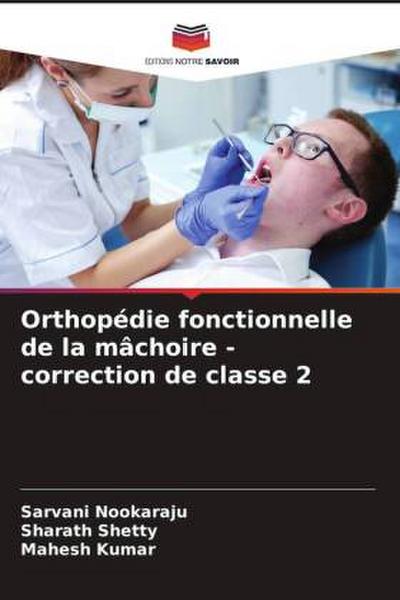 Orthopédie fonctionnelle de la mâchoire - correction de classe 2