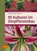90 Kulturen im Zierpflanzenbau