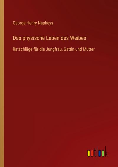 Das physische Leben des Weibes