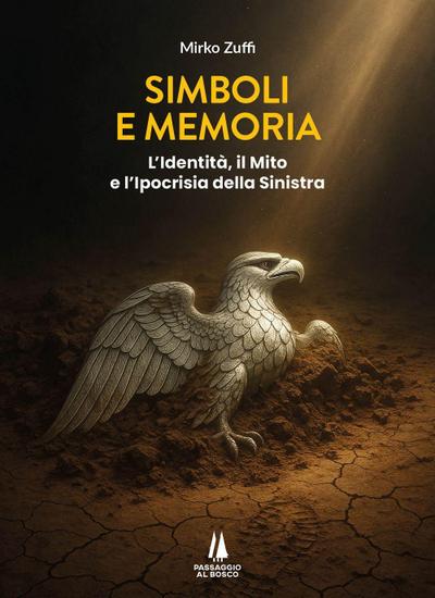 Simboli e memoria. L’identità, il mito e l’ipocrisia della sinistra