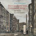 Der Canaletto vom Prenzlauer Berg