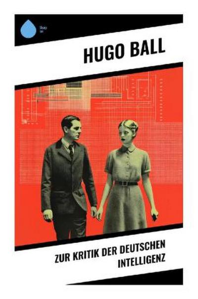 Zur Kritik der deutschen Intelligenz