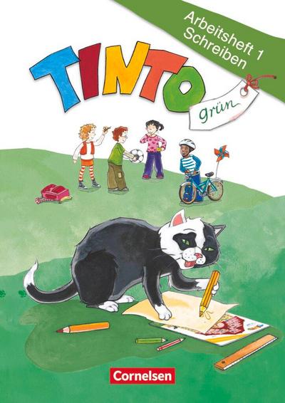TINTO 1 und 2 Grüne Ausgabe 1. Schuljahr. Arbeitsheft 1 Schreiben