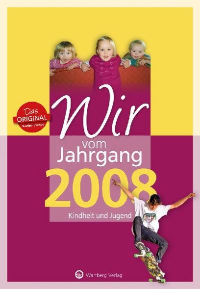 Wir vom Jahrgang 2008 - Kindheit und Jugend
