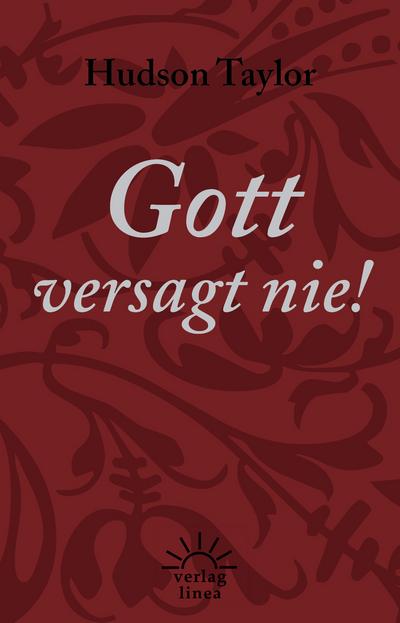 Gott versagt nie!