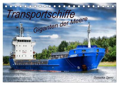 Transportschiffe Giganten der Meere (Tischkalender 2024 DIN A5 quer), CALVENDO Monatskalender