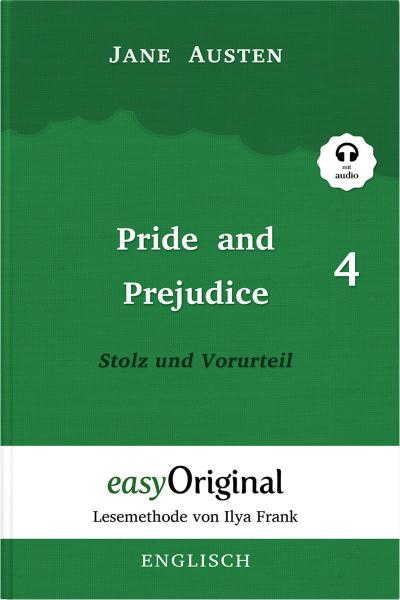 Pride and Prejudice / Stolz und Vorurteil - Teil 4 (mit kostenlosem Audio-Download-Link): Lesemethode von Ilya Frank - Ungekürzter Originaltext - ... - Lesemethode von Ilya Frank)
