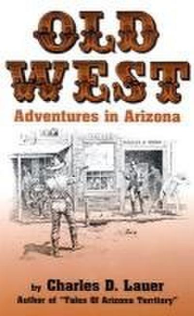 Old West Adventures in Arizona