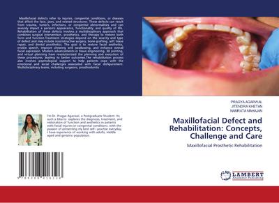 Maxillofacial Defect and Rehabilitation: Concepts, Challenge and Care