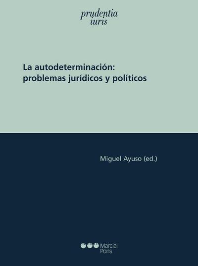 La autodeterminación : problemas jurídicos y políticos