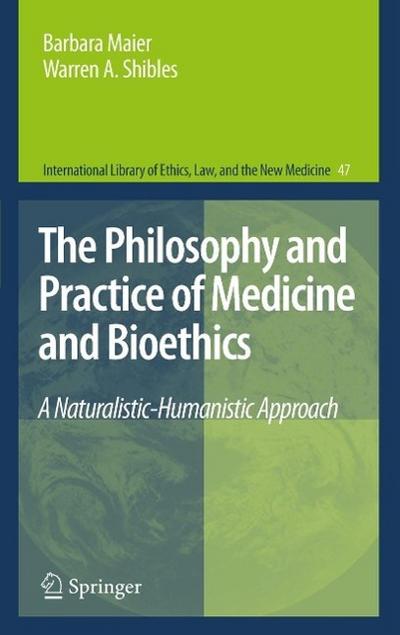 The Philosophy and Practice of Medicine and Bioethics