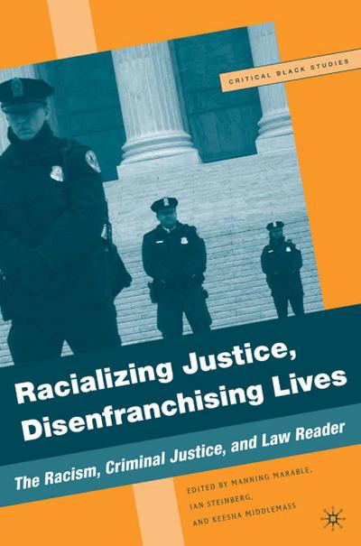Racializing Justice, Disenfranchising Lives
