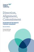 Direction, Alignment, Commitment: Achieving Better Results through Leadership, Second Edition
