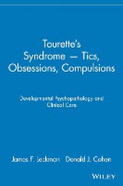 Tourette’s Syndrome -- Tics, Obsessions, Compulsions