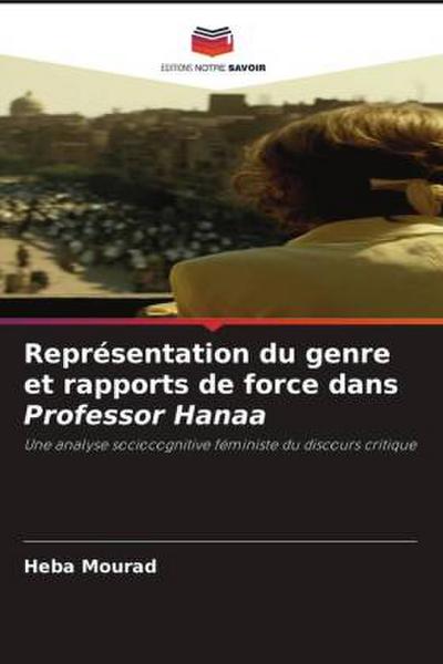 Représentation du genre et rapports de force dans Professor Hanaa