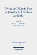 Divine and Human Love in Jewish and Christian Antiquity