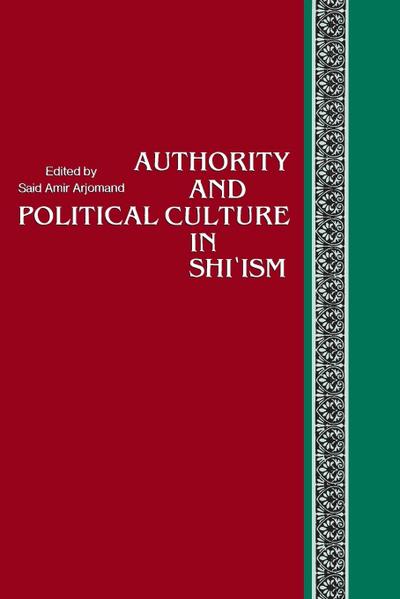 Authority and Political Culture in Shi’ism