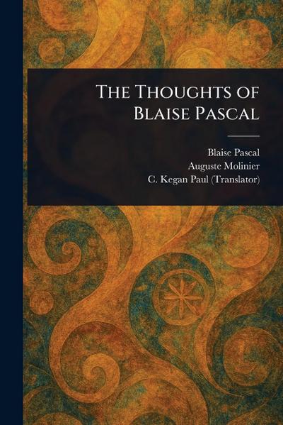 The Thoughts of Blaise Pascal