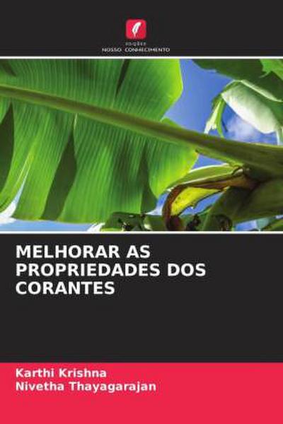 MELHORAR AS PROPRIEDADES DOS CORANTES