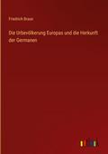 Die Urbevölkerung Europas und die Herkunft der Ger