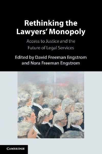 Rethinking the Lawyers’ Monopoly
