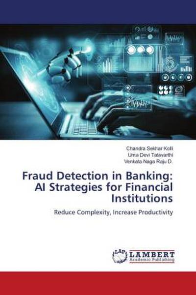 Fraud Detection in Banking: AI Strategies for Financial Institutions