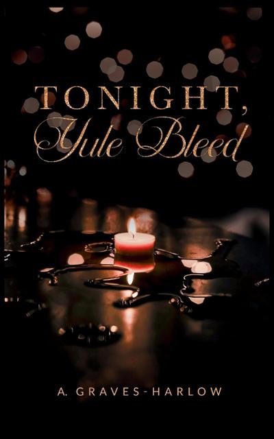 Tonight, Yule Bleed