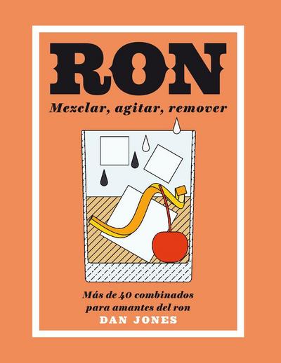 Ron: Mezclar, Agitar, Remover