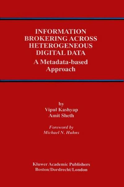 Information Brokering Across Heterogeneous Digital Data