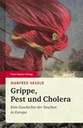 Grippe, Pest und Cholera