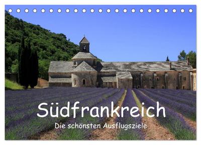 Südfrankreich - Die schönsten Ausflugsziele. (Tischkalender 2026 DIN A5 quer), CALVENDO Monatskalender