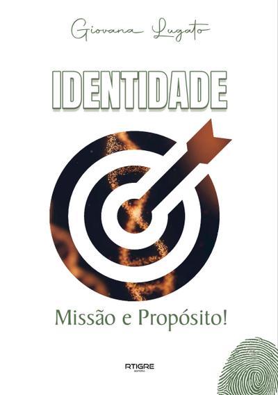 Identidade, missão e propósito!
