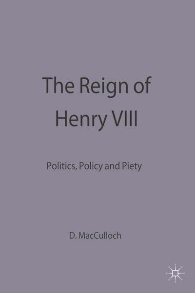 The Reign of Henry VIII