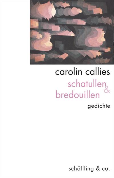 Callies, C: schatullen & bredouillen