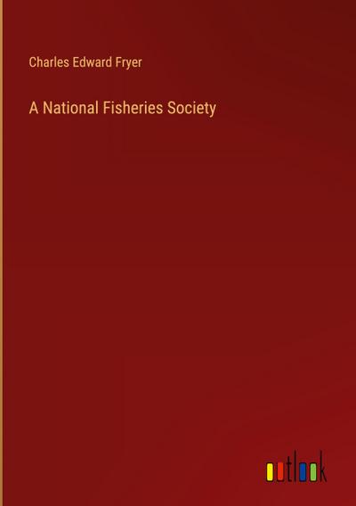A National Fisheries Society