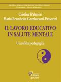 IL LAVORO EDUCATIVO IN SALUTE MENTALE. Una sfida pedagogica