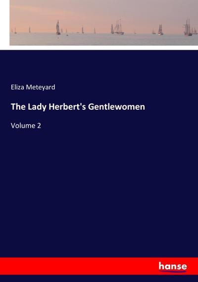 The Lady Herbert’s Gentlewomen