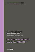 FREMD ist die FREMDE nur in der FREMDE