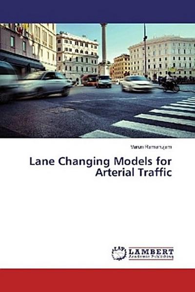 Lane Changing Models for Arterial Traffic