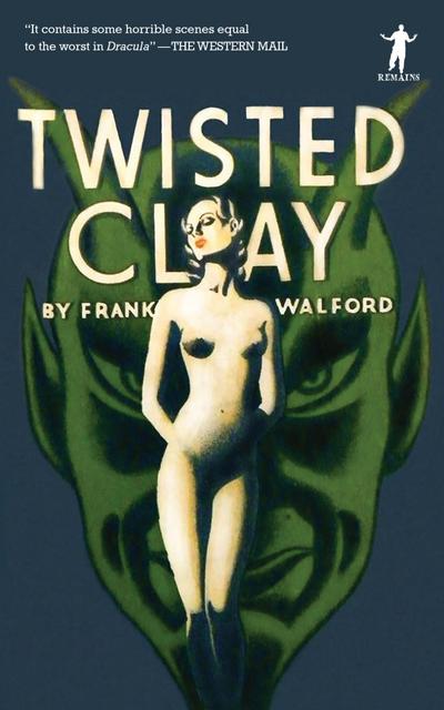 Walford, F: Twisted Clay