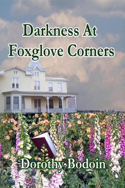Darkness at Foxglove Corners (A Foxglove Corners Mystery, #1)