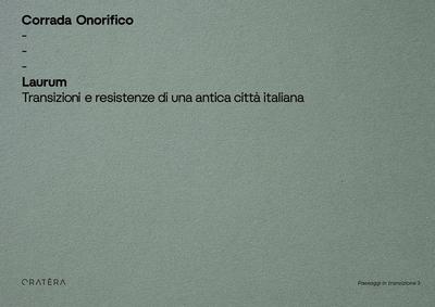 Laurum. Transizioni e resistenze di una antica città italiana