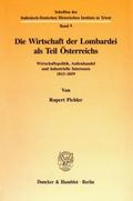 Die Wirtschaft der Lombardei als Teil Österreichs.
