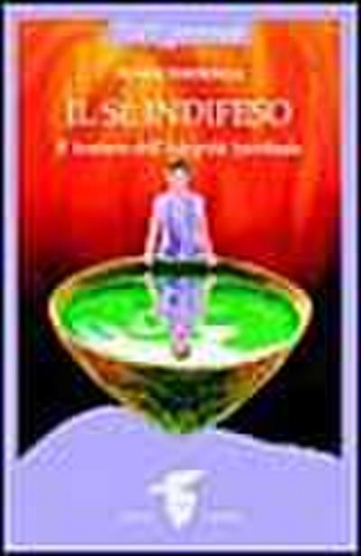 Il sé indifeso. Il sentiero dell’integrità spirituale