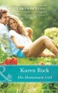 His Hometown Girl (Mills & Boon Heartwarming)