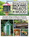 Making Practical Backyard Projects in Wood