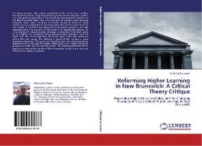 Reforming Higher Learning in New Brunswick: A Critical Theory Critique