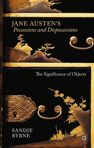 Jane Austen’s Possessions and Dispossessions