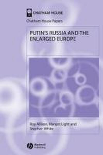 Putin’s Russia and the Enlarged Europe